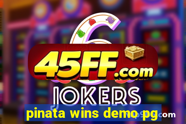 pinata wins demo pg